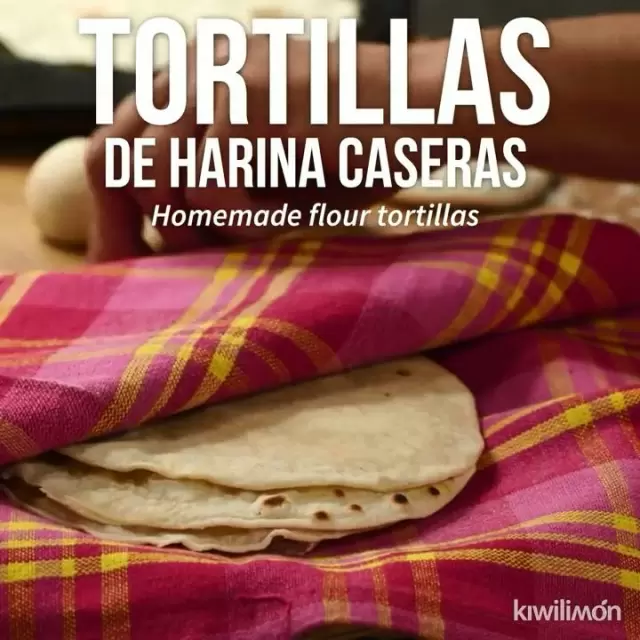 Deliciosas Tortillas de Harina Caseras