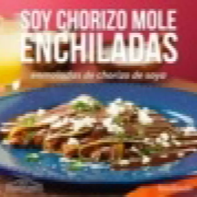 Enmoladas de Chorizo de Soya