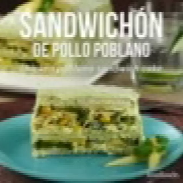 Sandwichón de Pollo Poblano