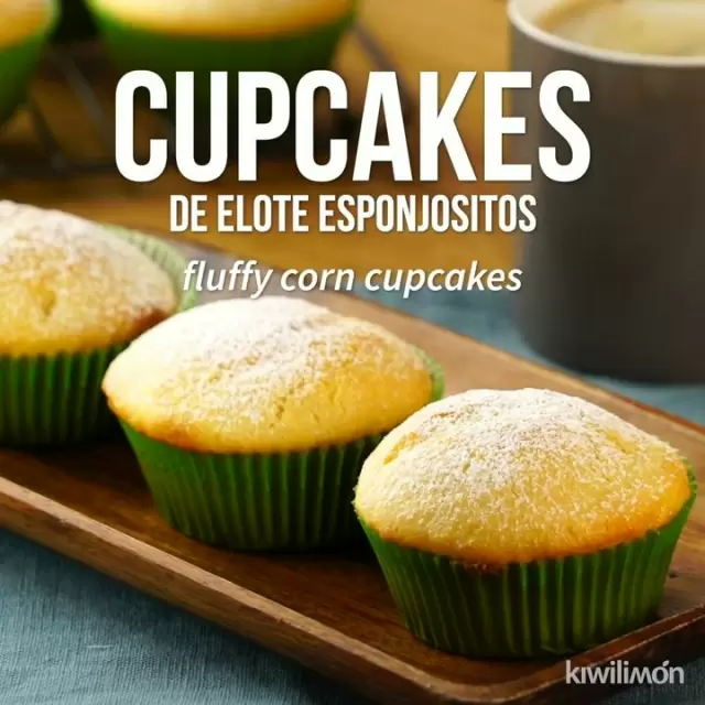 Cupcakes de Elote Esponjositos